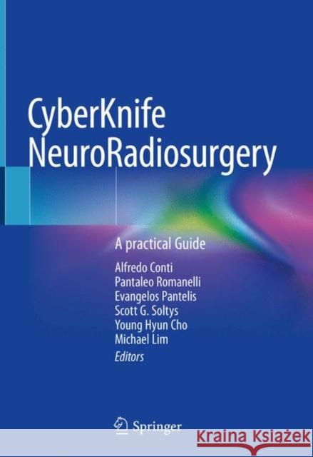 Cyberknife Neuroradiosurgery: A Practical Guide Conti, Alfredo 9783030506674 Springer - książka