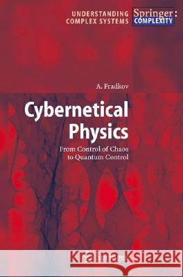Cybernetical Physics: From Control of Chaos to Quantum Control Fradkov, A. 9783540462750 Springer - książka