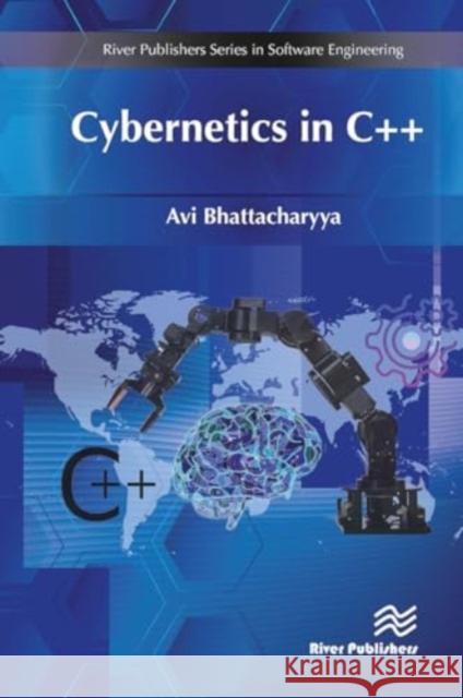 Cybernetics in C++ Avi Bhattacharyya 9788770044066 River Publishers - książka