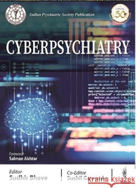 Cyberpsychiatry Sudhir Bhave   9789352702176 Jaypee Brothers Medical Publishers - książka