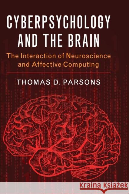 Cyberpsychology and the Brain Parsons, Thomas D. 9781107477575 Cambridge University Press - książka