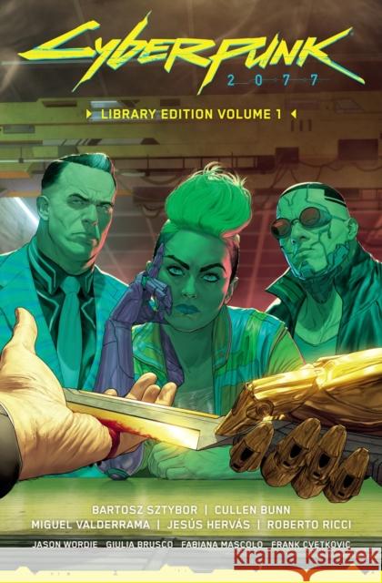 Cyberpunk 2077 Library Edition Volume 1 Bartosz Sztybor Cullen Bunn Miguel Valderrama 9781506726816 Dark Horse Comics,U.S. - książka