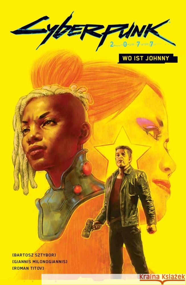 Cyberpunk 2077: Wo ist Johnny Sztybor, Bartosz, Milonogiannis, Giannis 9783741636196 Panini Manga und Comic - książka