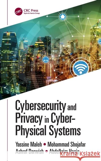 Cybersecurity and Privacy in Cyber Physical Systems Maleh, Yassine 9781138346673 CRC Press - książka