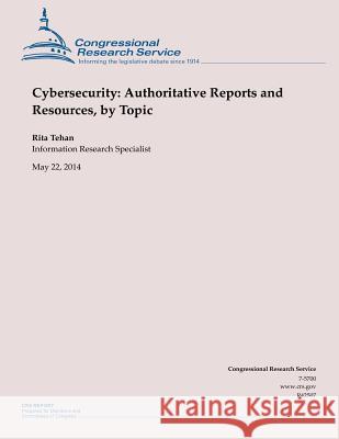 Cybersecurity: Authoritative Reports and Resources, by Topic Rita Tehan 9781500533847 Createspace - książka