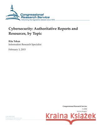 Cybersecurity: Authoritative Reports and Resources, by Topic Congressional Research Service 9781508432296 Createspace - książka