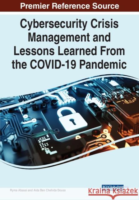 Cybersecurity Crisis Management and Lessons Learned From the COVID-19 Pandemic  9781799891659 IGI Global - książka