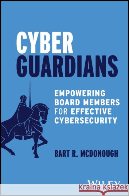 Cybersecurity for Boards Bart R. McDonough 9781394226221 Wiley - książka