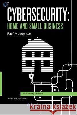Cybersecurity: Home and Small Business Raef Meeuwisse   9781911452041 Cyber Simplicity Ltd - książka