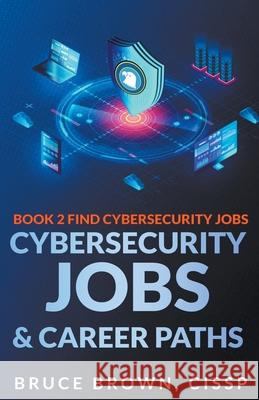 Cybersecurity Jobs & Career Paths Bruce Brown   9798215089323 Bruce Brown - książka
