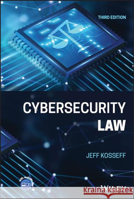 Cybersecurity Law Jeff Kosseff 9781119822165 John Wiley & Sons Inc - książka