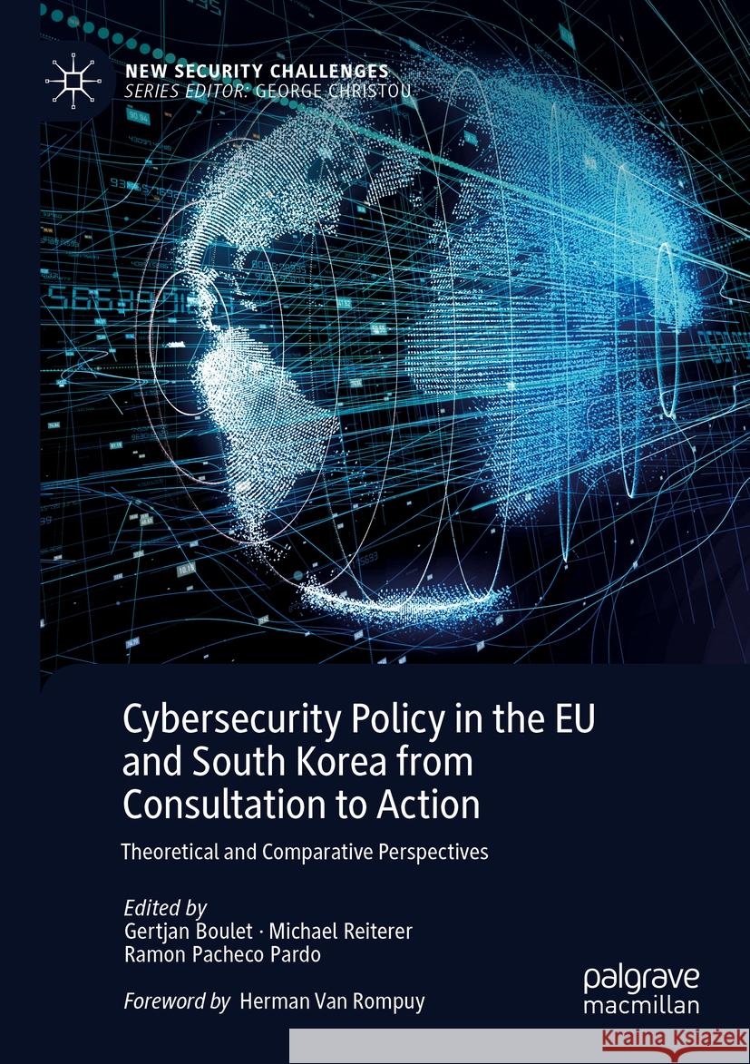 Cybersecurity Policy in the EU and South Korea from Consultation to Action  9783031083860 Springer International Publishing - książka