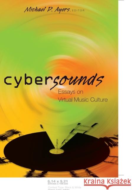 Cybersounds; Essays on Virtual Music Culture Jones, Steve 9780820478616 Peter Lang Publishing Inc - książka