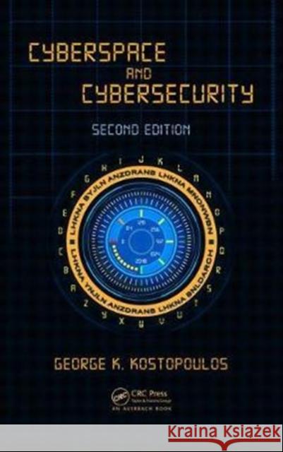 Cyberspace and Cybersecurity Kostopoulos, George 9781138057715 Auerbach Publications - książka