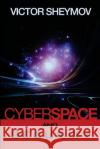 Cyberspace and Security: A Fundamentally New Approach Victor Sheymov 9780985893002 Cyber Books Publishing