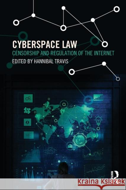 Cyberspace Law: Censorship and Regulation of the Internet Travis, Hannibal 9780415630313  - książka