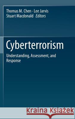 Cyberterrorism: Understanding, Assessment, and Response Chen, Thomas M. 9781493909612 Springer - książka