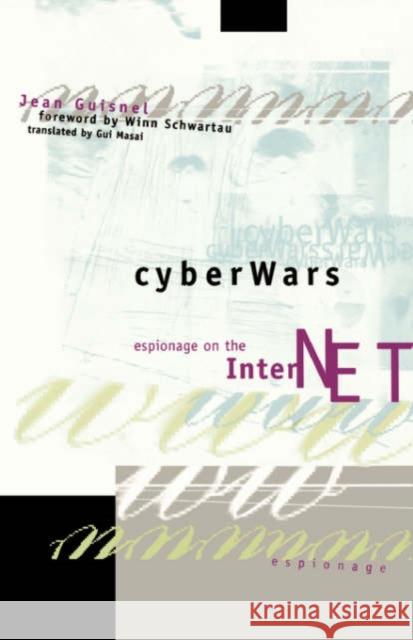 Cyberwars Jean Guisnel Gui Masai Winn Schwartau 9780738202600 Perseus Books Group - książka