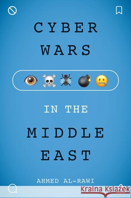 Cyberwars in the Middle East Al-Rawi, Ahmed 9781978810105 Rutgers University Press - książka