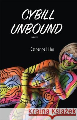 Cybill Unbound Catherine Hiller 9781956474183 Heliotrope Books LLC - książka