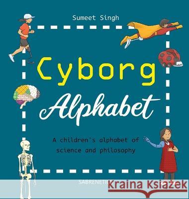 Cyborg Alphabet Sumeet Singh Marina Margiotta 9780645657906 Sabrenetics - książka