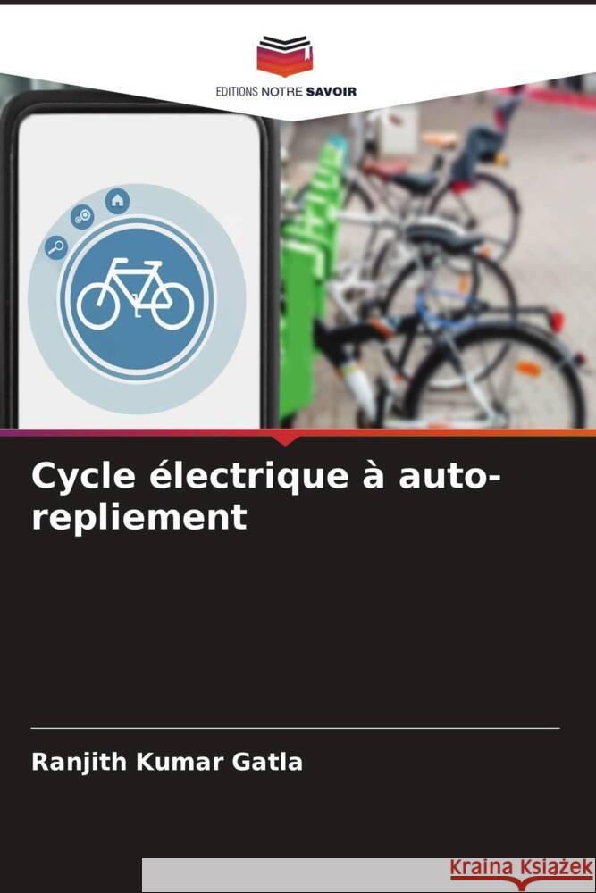 Cycle ?lectrique ? auto-repliement Ranjith Kumar Gatla 9786207396061 Editions Notre Savoir - książka