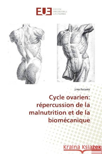 Cycle ovarien: répercussion de la malnutrition et de la biomécanique Roberta, Lima 9786138423607 Éditions universitaires européennes - książka