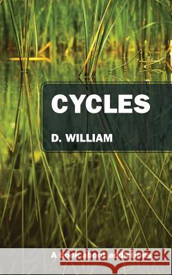 Cycles: A Book About Addictions D William 9781478798354 Outskirts Press - książka