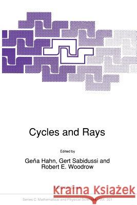 Cycles and Rays Gena Hahn Gert Sabidussi R. E. Woodrow 9789401067195 Springer - książka