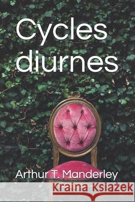 Cycles diurnes Arthur Tristan Manderley 9781086449402 Independently Published - książka