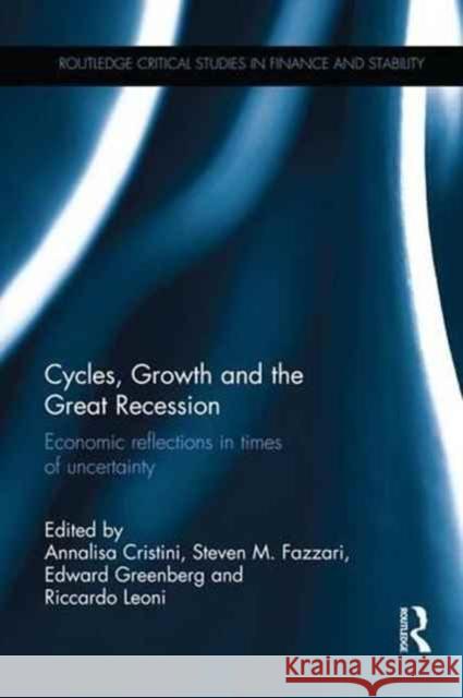 Cycles, Growth and the Great Recession Annalisa Cristini Stephen Fazzari Edward Greenberg 9781138220546 Routledge - książka