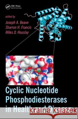 Cyclic Nucleotide Phosphodiesterases in Health and Disease Joseph A. Beavo Sharron H. Francis Miles D. Houslay 9780849396687 CRC Press - książka