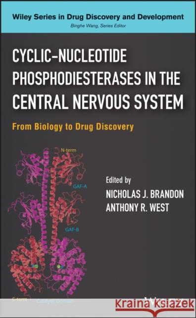 Cyclic-Nucleotide Phosphodiesterases in the Central Nervous System: From Biology to Drug Discovery Brandon, Nicholas J. 9780470566688 John Wiley & Sons - książka