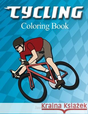 Cycling Coloring Book Jasmine Taylor 9780359869480 Lulu.com - książka