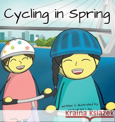 Cycling in Spring: A Rhyming Story Book (English Edition) Lau                                      Deborah Lau 9780645471700 Catlike Studio - książka