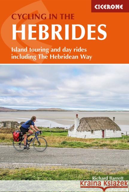 Cycling in the Hebrides: Island touring and day rides including The Hebridean Way Richard Barrett 9781852848279 Cicerone Press - książka