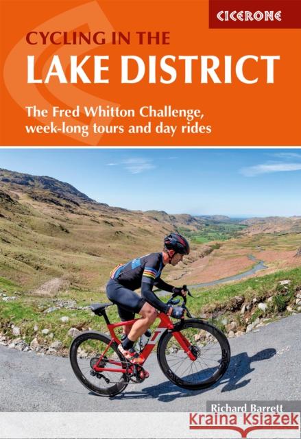 Cycling in the Lake District: The Fred Whitton Challenge, week-long tours and day rides Richard Barrett 9781786311887 Cicerone Press - książka