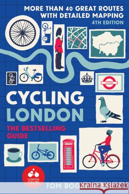 Cycling London: More than 40 great routes with detailed mapping Tom Bogdanowicz 9781913618230 Fox Chapel Publishing - książka