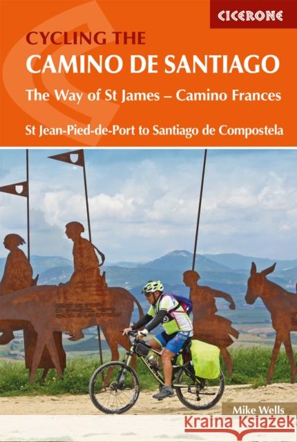 Cycling the Camino de Santiago: The Way of St James - Camino Frances Mike Wells 9781852849696 Cicerone Press - książka