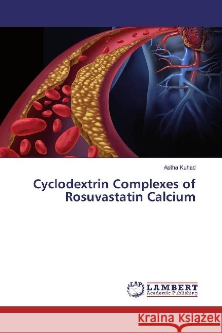 Cyclodextrin Complexes of Rosuvastatin Calcium Kuhad, Astha 9786202025492 LAP Lambert Academic Publishing - książka