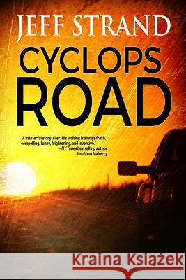 Cyclops Road Jeff Strand 9781539351696 Createspace Independent Publishing Platform - książka