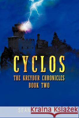 Cyclos: The Kreydur Chronicles Book Two Watman, Sean W. 9781622123858 Strategic Book Publishing - książka