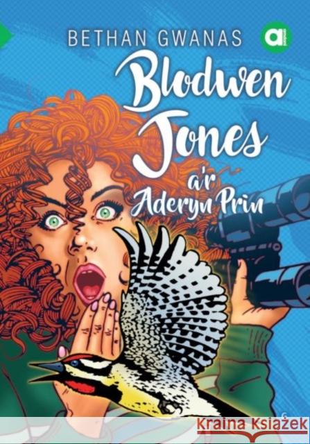 Cyfres Amdani: Blodwen Jones a'r Aderyn Prin Bethan Gwanas 9781785623141 Gomer Press - książka