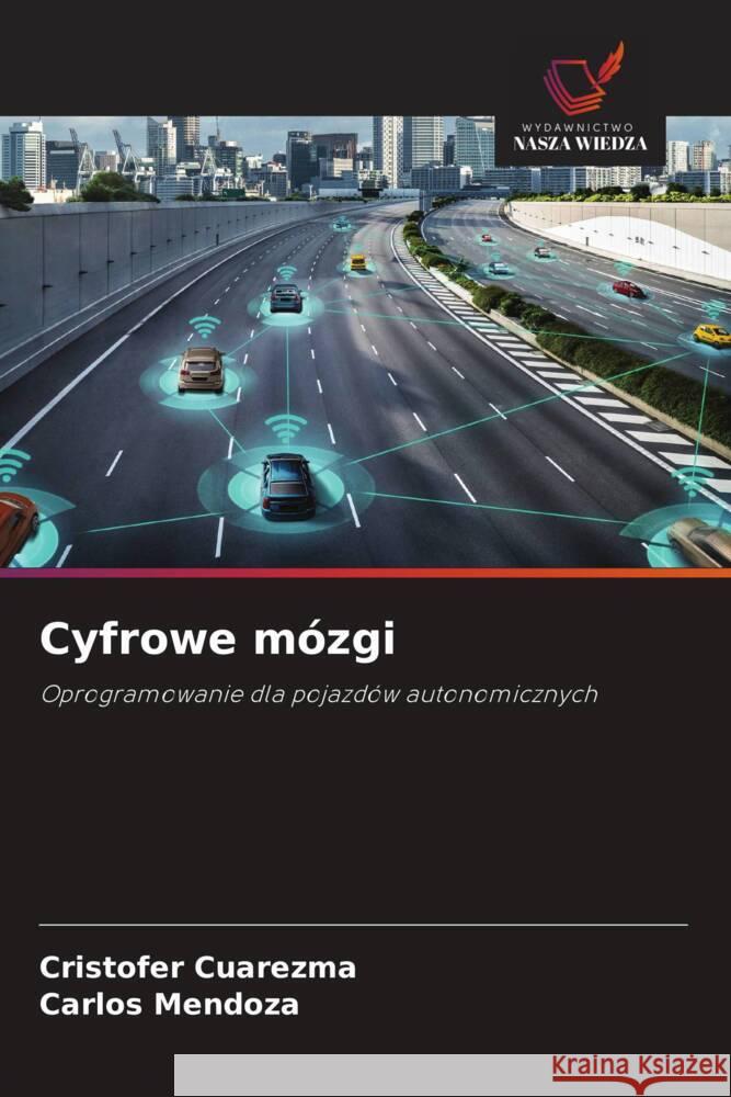 Cyfrowe mózgi Cuarezma, Cristofer, Mendoza, Carlos 9786208636661 Wydawnictwo Nasza Wiedza - książka