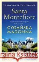 Cygańska madonna Santa Montefiore 9788382896817 Świat Książki - książka