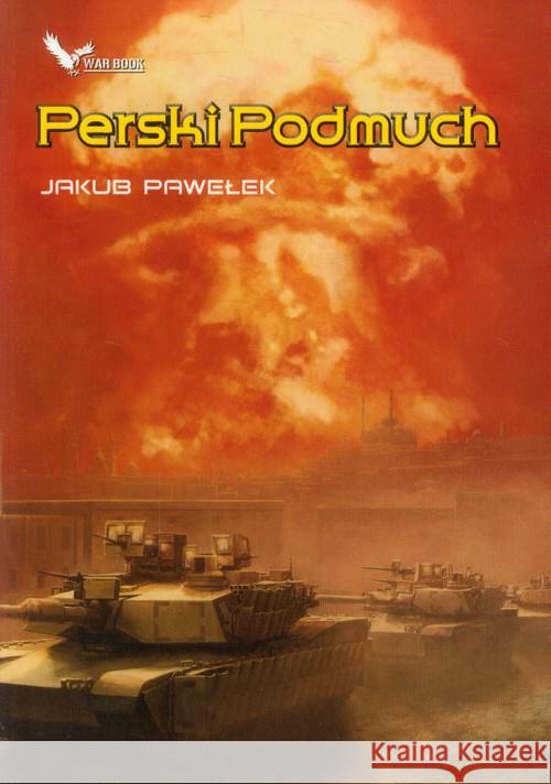 Cykl Przymierze T.2 Perski Podmuch Pawełek Jakub 9788364523182 Warbook - książka