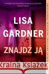 Cykl z detektyw D.D. Warren T.8 Znajdź ją Lisa Gardner 9788367426169 Albatros - książka