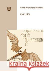 Cykliści Wojnarska-Maińska Anna 9788394288495 Stowarzyszenie Pisarzy Polskich - książka