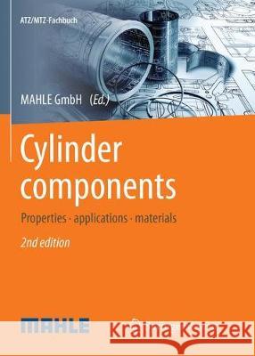 Cylinder Components: Properties, Applications, Materials Mahle Gmbh 9783658215088 Springer Vieweg - książka