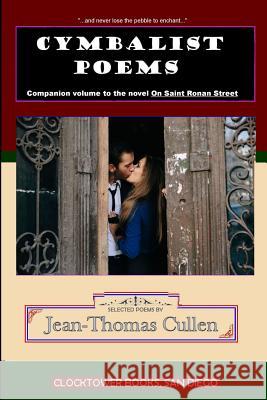 Cymbalist Poems: (Never Lose The Pebble To Enchant) Cullen, Jean-Thomas 9780743319065 Clocktower Books - książka